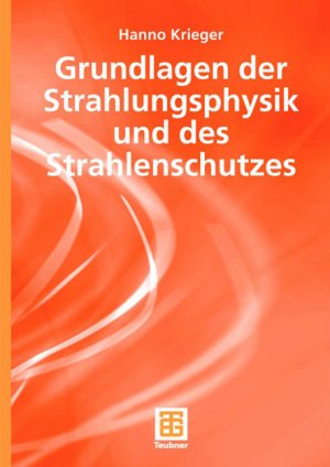 ISBN 9783519004875: Grundlagen der Strahlungsphysik und des Strahlenschutzes