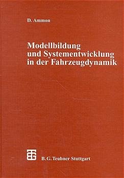 gebrauchtes Buch – Dieter Ammon – Modellbildung und Systementwicklung in der Fahrzeugdynamik (Leitfäden der angewandten Mathematik und Mechanik, 73)