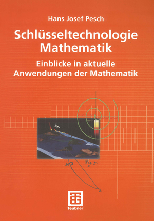 ISBN 9783519023890: Schlüsseltechnologie Mathematik - Einblicke in aktuelle Anwendungen der Mathematik