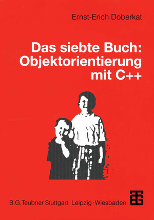 ISBN 9783519026495: Das siebte Buch: Objektorientierung mit C++