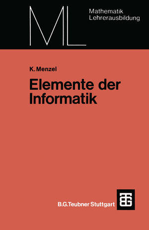 ISBN 9783519027089: Elemente der Informatik - Algorithmen in der Sekundarstufe I