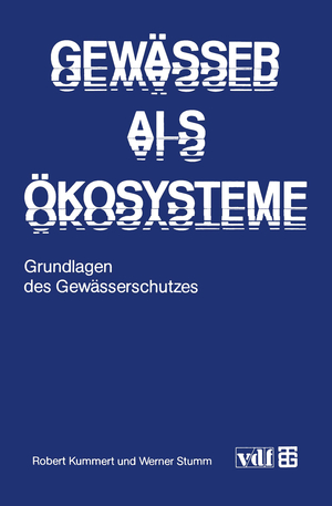 gebrauchtes Buch – Robert Kummert – Gewässer als Ökosysteme: Grundlagen des Gewässerschutzes