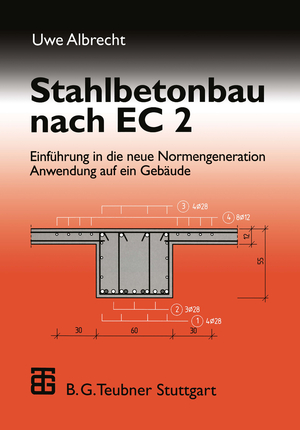 ISBN 9783519050797: Stahlbetonbau nach EC 2 - Einführung in die neue Normengeneration Anwendung auf ein Gebäude