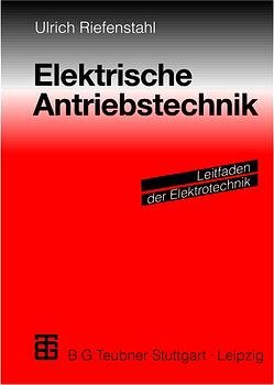 ISBN 9783519064299: Elektrische Antriebstechnik