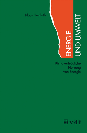 ISBN 9783519136576: Energie und Umwelt - Klimaverträgliche Nutzung von Energie