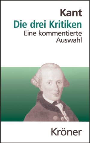 ISBN 9783520104113: Die drei Kritiken – Eine kommentierte Auswahl