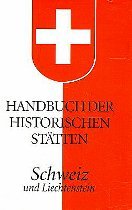 ISBN 9783520280015: Handbuch der historischen Stätten Schweiz und Liechtenstein