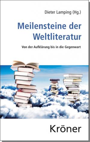 ISBN 9783520417015: Meilensteine der Weltliteratur - Von der Aufklärung bis zur Gegenwart