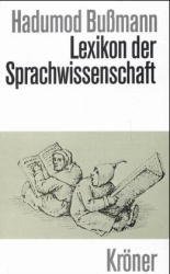 gebrauchtes Buch – Hadumod Bußmann – Lexikon der Sprachwissenschaft. Unter Mithilfe und mit Beiträgen von Fachkolleginnen und -kollegen. Kröners Taschenausgabe. Bd. 452