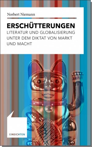 ISBN 9783520716019: Erschütterungen - Literatur und Globalisierung unter dem Diktat von Markt und Macht