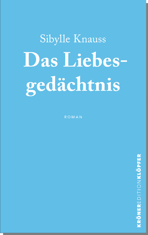 ISBN 9783520770028: Das Liebesgedächtnis – Roman