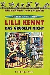 gebrauchtes Buch – Nortrud Boge-Erli – Lilli kennt das Gruseln nicht (Thienemanns Buchpiraten) - Ab Klasse 3 - WIE NEU