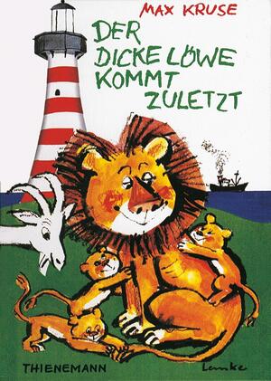 ISBN 9783522169462: Der dicke Löwe kommt zuletzt