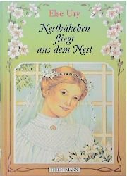 gebrauchtes Buch – Else Ury – Nesthäkchen Band 5: Nesthäkchen fliegt aus dem Nest, Erzählung für junge Mädchen