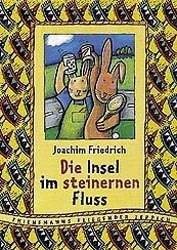 ISBN 9783522171564: Die Insel im steinernen Fluss Friedrich, Joachim