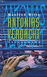 gebrauchtes Buch – Manfred Witte – Antonias Verdacht.