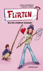 ISBN 9783522175401: Flirten - bis die Funken fliegen