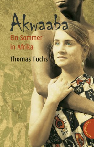 ISBN 9783522177559: Akwaaba - Ein Sommer in Afrika