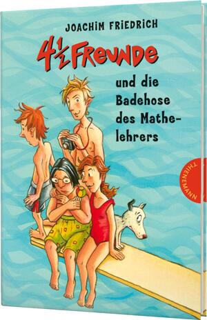 ISBN 9783522178853: 4 1/2 Freunde 13: 4 1/2 Freunde und die Badehose des Mathelehrers