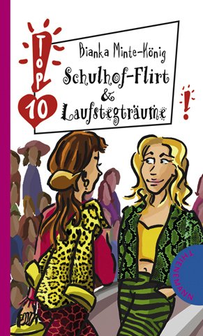 ISBN 9783522179270: Schulhof-Flirt & Laufstegträume!. Top 10