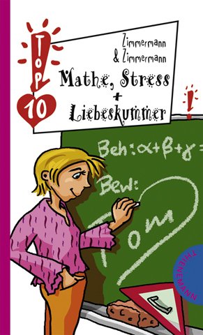 gebrauchtes Buch – Irene Zimmermann – Mathe, Stress & Liebeskummer (Freche Mädchen – freche Bücher!)