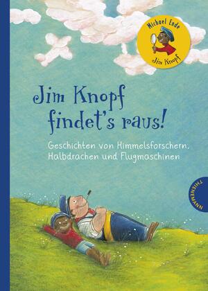 ISBN 9783522184083: Jim Knopf: Jim Knopf findet's raus - Geschichten von Himmelsforschern, Halbdrachen und Flugmaschinen