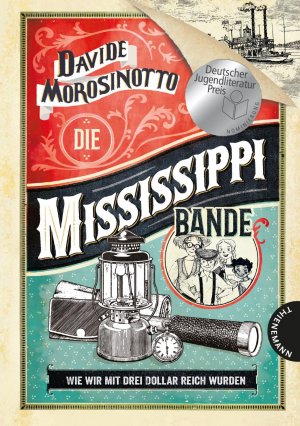 ISBN 9783522184557: Die Mississippi-Bande - Wie wir mit drei Dollar reich wurden