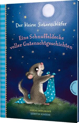 ISBN 9783522185332: Der kleine Siebenschläfer: Eine Schnuffeldecke voller Gutenachtgeschichten - 19 Vorlesegeschichten für Kinder ab 4 Jahren, zum Einschlafen und Träumen