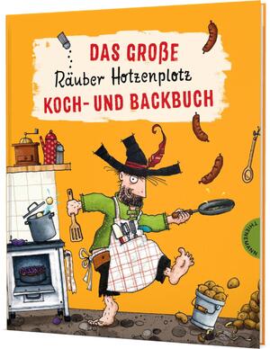 ISBN 9783522185905: Der Räuber Hotzenplotz: Das große Räuber Hotzenplotz Koch- und Backbuch – Leckere & kinderleichte Rezepte