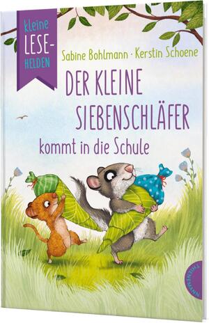 ISBN 9783522185929: Kleine Lesehelden: Der kleine Siebenschläfer kommt in die Schule - Erstlesebuch für die 1. & 2. Klasse