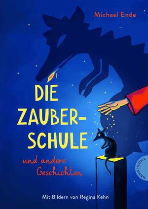 neues Buch – Michael Ende – Die Zauberschule | und andere Geschichten Illustrierte Auswahl für Kinder ab 8 | Michael Ende | Buch | 272 S. | Deutsch | 2024 | Thienemann | EAN 9783522186728