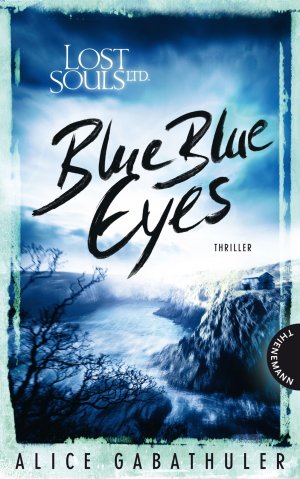 ISBN 9783522202046: Lost Souls Ltd. 1: Blue Blue Eyes