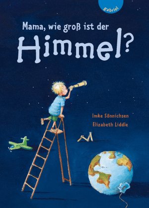 ISBN 9783522300322: Mama, wie groß ist der Himmel?