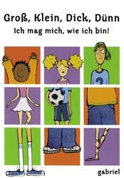 ISBN 9783522300445: Groß, Klein, Dick, Dünn - Ich mag mich, wie ich bin!