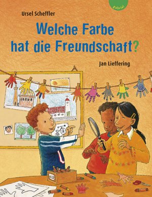 ISBN 9783522300759: Welche Farbe hat die Freundschaft?