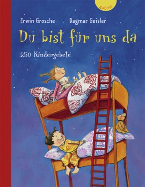 ISBN 9783522301206: Du bist für uns da - 250 Kindergebete