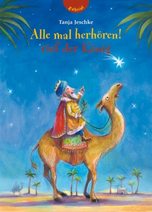 ISBN 9783522301503: Alle mal herhören!, rief der König - Die Weihnachtsgeschichte