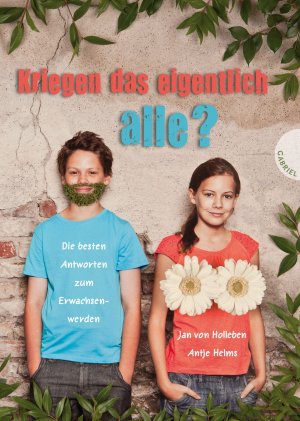 ISBN 9783522303385: Kriegen das eigentlich alle? - Die besten Antworten zum Erwachsenwerden