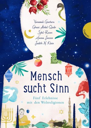 neues Buch – Abdel-Qadir, Ghazi; Gunturu – Mensch sucht Sinn - Fünf Erlebnisse mit den Weltreligionen