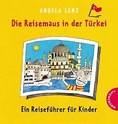 ISBN 9783522434287: Die Reisemaus in der Türkei