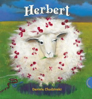 ISBN 9783522435178: 7 besondere Kinderbücher mit Daniela Chudzinski als Autorin oder Künstlerin!:       Herbert    -   Allen im Wald  -    Filemon Faltenreich     -     Lisa & Luisa  -   ROAAR! brüllt der kleine Löwe   -     Der Abschiedsbrief von Opa Maus     -    Die Wunde