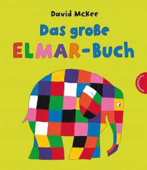 ISBN 9783522458443: Elmar: Das große Elmar-Buch - Sammelband | Sechs elefantöse Bilderbuch-Geschichten