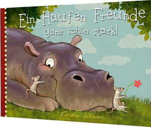 ISBN 9783522458597: Ein Haufen Freunde: Ein Haufen Freunde – ganz schön stark! : Die bekannte Bilderbuchserie