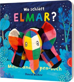 ISBN 9783522460507: Elmar: Wo schläft Elmar? - Mein Handpuppen-Buch | Spiel-Spaß zum Einschlafen