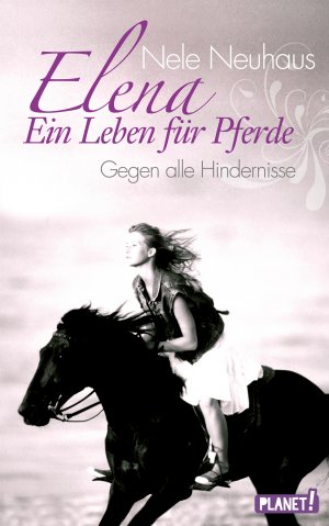 gebrauchtes Buch – Nele Neuhaus – Band 1]., Gegen alle Hindernisse