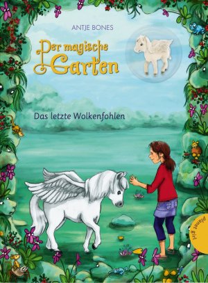 ISBN 9783522503686: Der magische Garten 2: Das letzte Wolkenfohlen