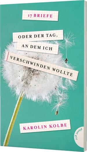 ISBN 9783522504522: 17 Briefe oder der Tag, an dem ich verschwinden wollte