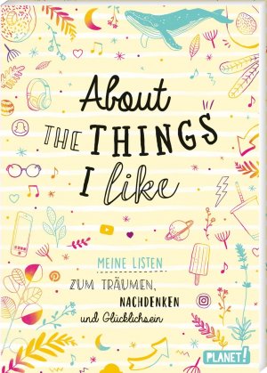 ISBN 9783522506663: About the things I like - Meine Listen zum Träumen, Nachdenken und Glücklichsein