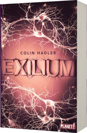 ISBN 9783522507219: Exilium – Mitreißender Cyber-Thriller über die gläserne Gesellschaft