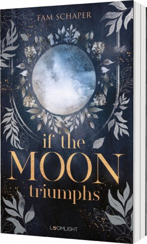 ISBN 9783522508872: If the Moon Triumphs – Urban Romantasy mit Hexen, Werwölfen und rachsüchtigen Göttern